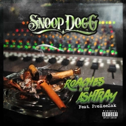 Snoop Dogg ft. Prohoezak - Roaches In My Ashtray